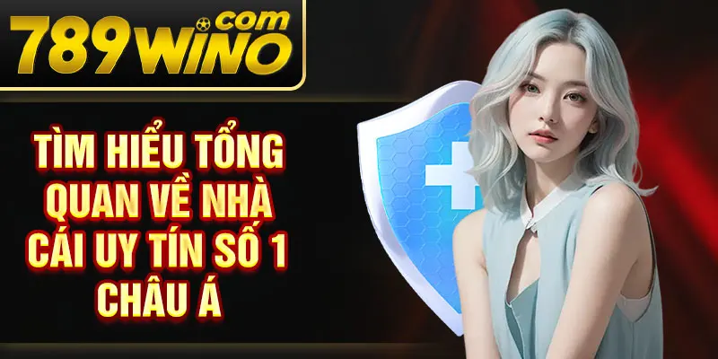 Tìm hiểu tổng quan về nhà cái uy tín số 1 châu Á
